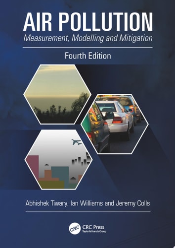 Air Pollution Measurement, Modelling and Mitigation, Fourth Edition