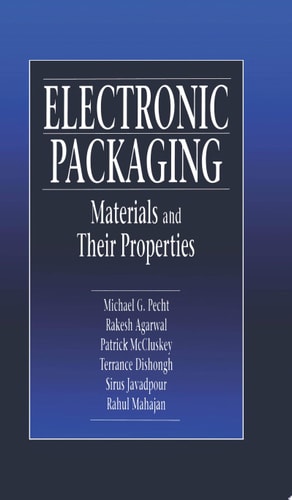 Electronic Packaging Materials and Their Properties