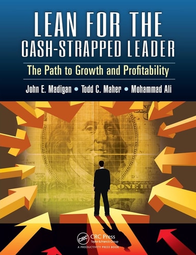 Lean for the Cash-Strapped Leader The Path to Growth and Profitability