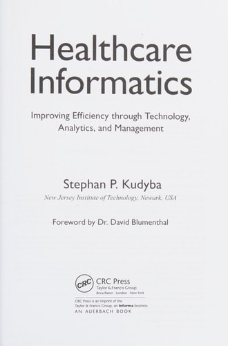Healthcare Informatics Improving Efficiency Through Technology, Analytics, and Management