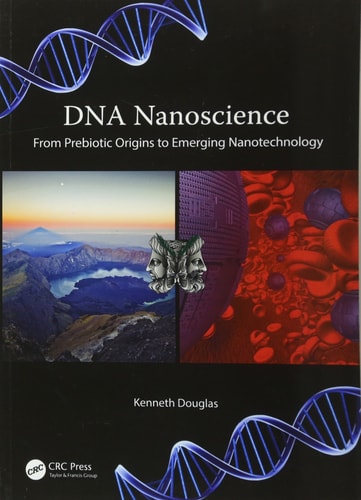 DNA Nanoscience From Prebiotic Origins to Emerging Nanotechnology