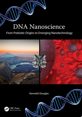 DNA Nanoscience From Prebiotic Origins to Emerging Nanotechnology