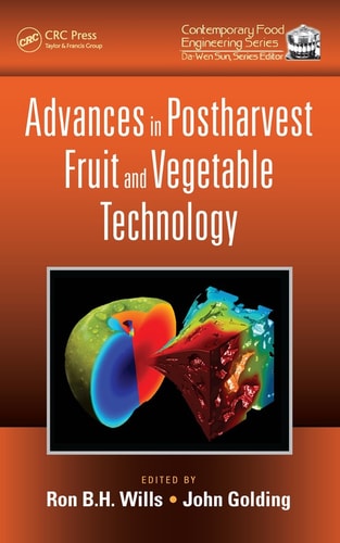 Advances in Postharvest Fruit and Vegetable Technology