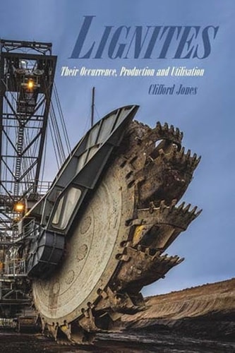 Lignites Their Occurrence, Production and Utilisation