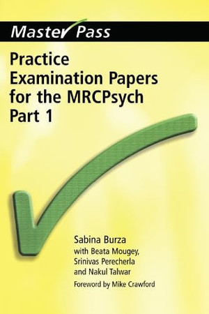 Practice examination papers for the MRCPsych. Part 1