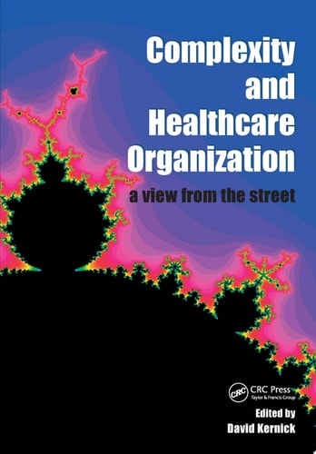 Complexity and Healthcare Organization A View from the Street