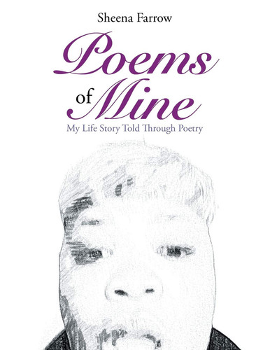 Poems of Mine My Life Story Told Through Poetry
