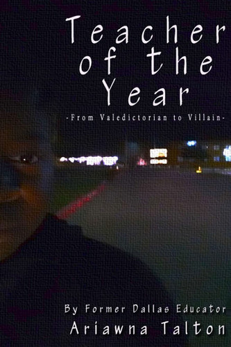 Teacher of the Year From Valedictorian to Villain