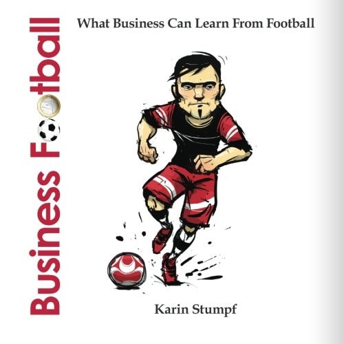 Business Football What Business Can Learn from Football