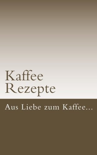 Kaffee- Rezepte
