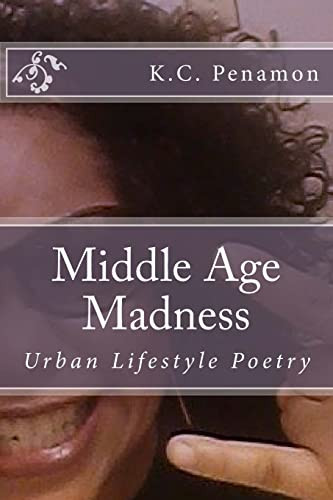 Middle Age Madness Urban Lifestyle Poetry