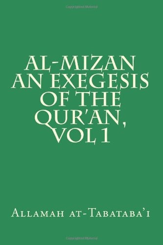 Al-Mizan an Exegesis of the Qur'an, Vol 1