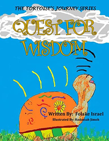 The Tortoise's Journey Series Quest for Wisdom