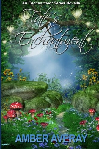 Fate's Enchantment A Novella
