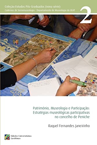 Patrimonio, Museologia e Participacao Estratégias museológicas participativas no concelho de Peniche
