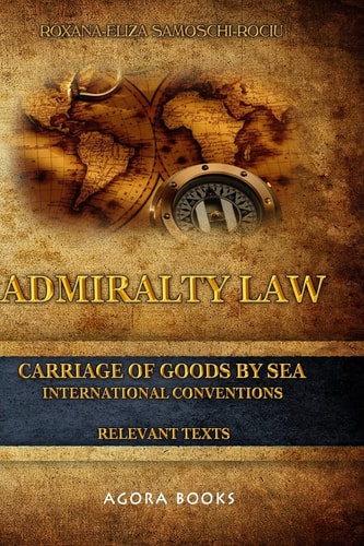 Admiralty Law - Carriage of Goods by Sea International Conventions