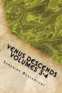 Venus Descends ? Volumes 3-4 Tales from Antiquity Retold with a Female-Led Emphasis