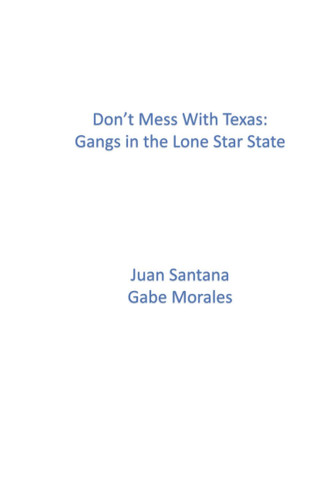 Don't Mess With Texas! Gangs in the Lone Star State