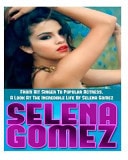 Selena Gomez: From Hit Singer to Popular Actress - A Look at the Incredible Life of Selena Gomez