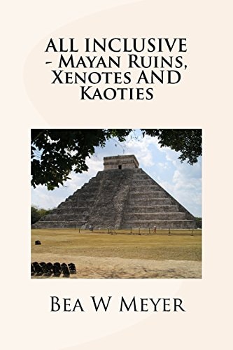 ALL INCLUSIVE - Mayan Ruins, Xenotes and Kaoties