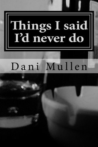 Things I Said I'd Never Do