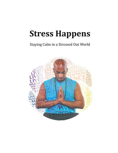 Stress Happens Staying Calm in a Stressed Out World