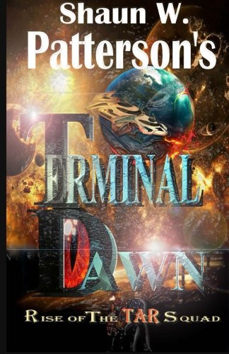 Terminal Dawn--Rise of the TAR Squad