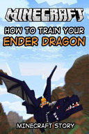Minecraft Story How to Train Your Enderdragon