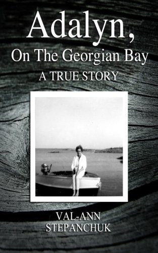 Adalyn, on the Georgian Bay A True Story