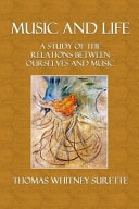 Music and Life A Study of the Relations Between Ourselves and Music