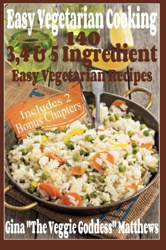 Easy Vegetarian Cooking 140 - 3, 4 & 5 Easy Vegetarian Recipes