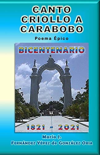 Canto Criollo a Carabobo Poema Épico