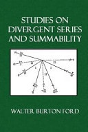 Studies on Divergent Series and Summability