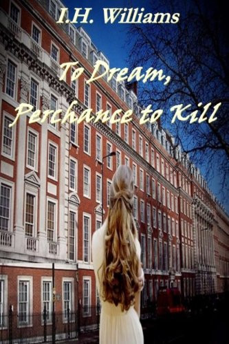 To Dream, Perchance to Kill