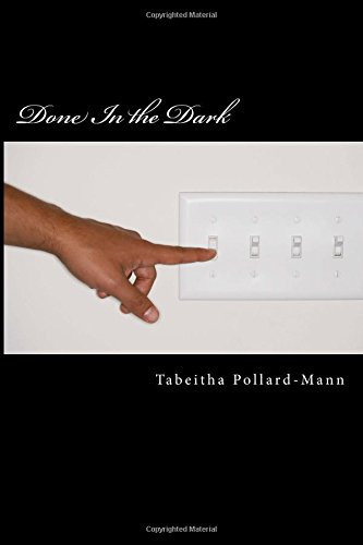 Done in the Dark