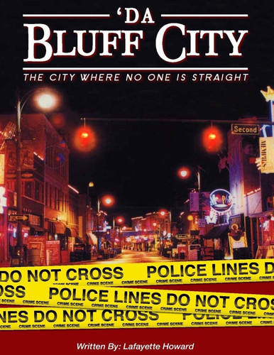 'Da Bluff City The City Where No One Straight