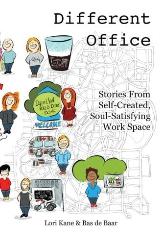 Different Office: Stories from Self-Created, Soul-Satisfying Work Space
