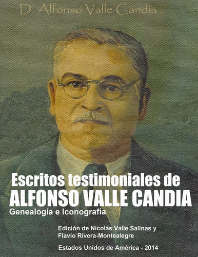 Escritos Testimoniales de Alfonso Valle Candia. Genealogia e Iconografia