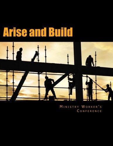 Arise and Build Ministry Worker's Conference