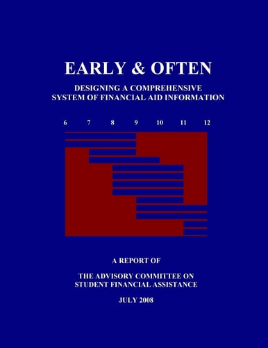 Early and Often - Designing a Comprehensive System of Financial Aid Information