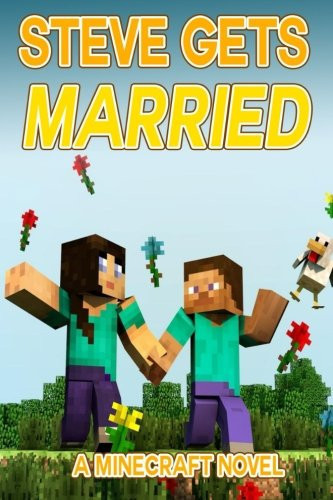 Minecraft Steve Gets Married Ft. Herobrine A Minecraft Novel