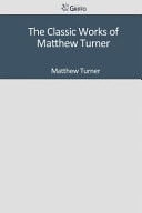 The Classic Works of Matthew Turner