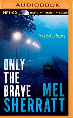 Only the Brave (The DS Allie Shenton Trilogy, 3)
