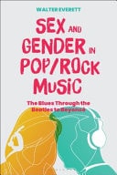 Sex and Gender in Pop/Rock Music The Blues Through the Beatles to Beyoncé