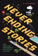 Neverending Stories The Popular Emergence of Digital Fiction