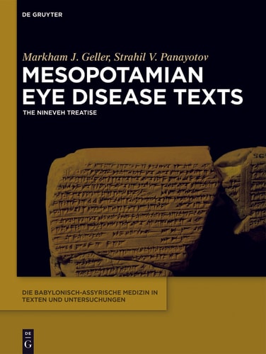 Mesopotamian Eye Disease Texts The Nineveh Treatise