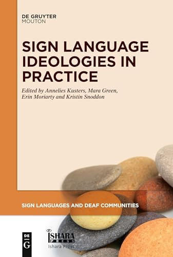 Sign Language Ideologies in Practice