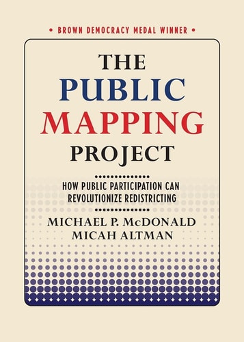 The Public Mapping Project How Public Participation Can Revolutionize Redistricting