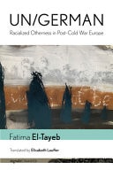 Un/German Racialized Otherness in Post-Cold War Europe