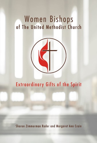 Women Bishops of The United Methodist Church Extraordinary Gifts of the Spirit